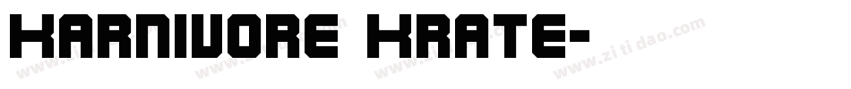 Karnivore Krate字体转换